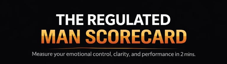 The Regulated Man Scorecard title with subtitle about measuring emotional control and performance in 2 minutes